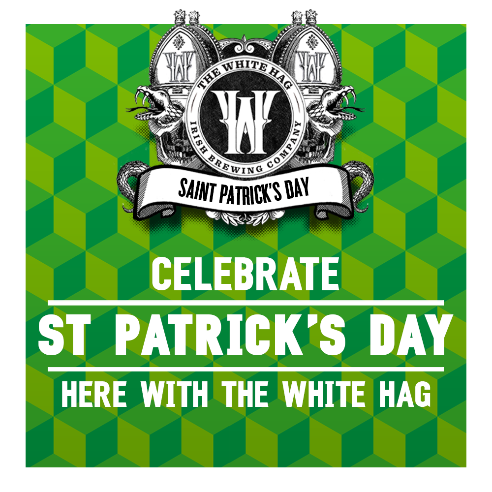 Read more about the article St Patrick’s Day with The White Hag